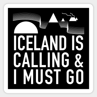 Iceland Is Calling And I Must Go by Tobe Fonseca Sticker